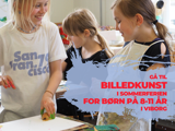 Billedkunst i din sommerferie (8-11 år) Billedkunst i din sommerferie (8-11 år)