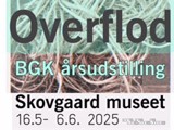 Fernisering - OVERFLOD - BGK årsudstilling